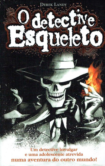 12506

O Detetive Esqueleto
de Derek Landy