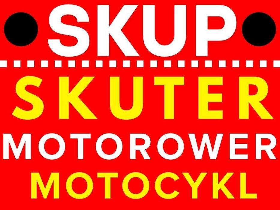 SKUP SKUTERÓW Motorowerów Motocykli Quadów barton zipp junak romet