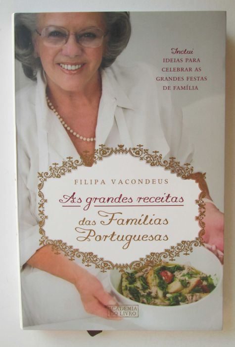 Filipa Vacondeus, As grandes receitas