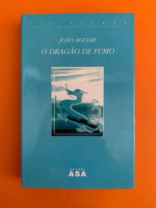 O Dragão de Fumo - João Aguiar