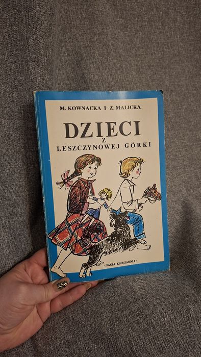 Maria Kownacka - Dzieci z Leszczynowej Górki - Książka Nasza Księgarni