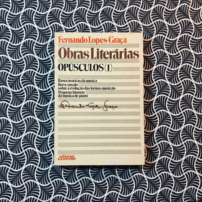 Obras Literárias: Opúsculos (1) (1ª ed.) - Fernando Lopes-Graça