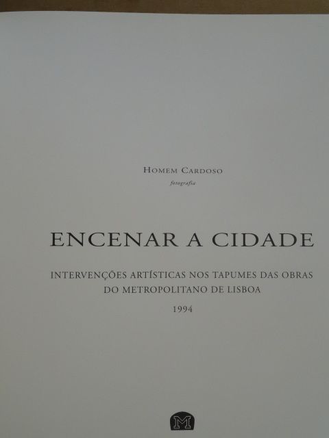 Encenar a Cidade - Homem Cardoso (fotografias) - 1ª Edição