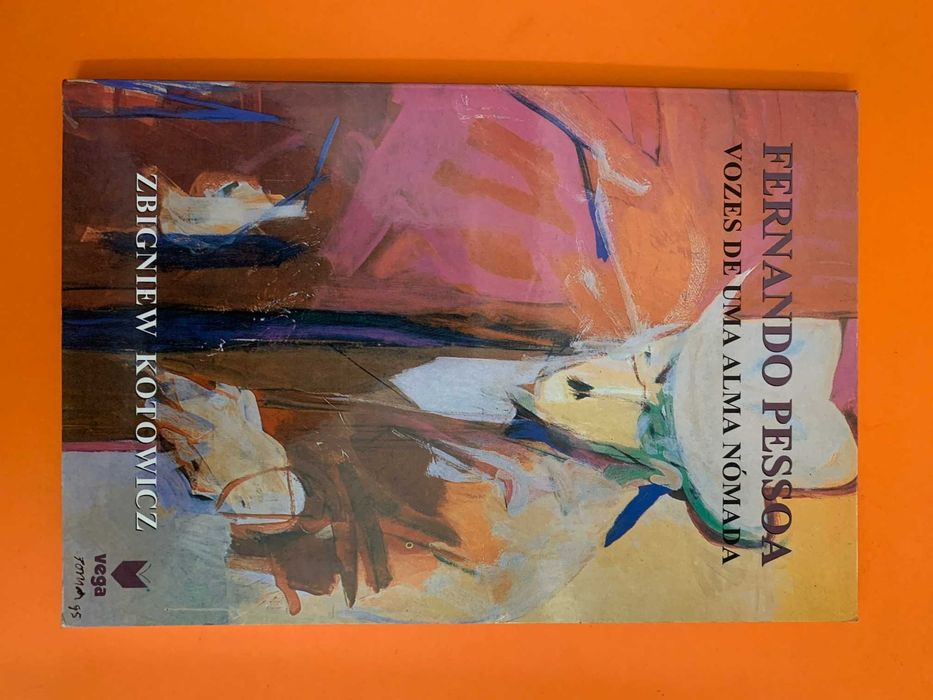 Fernando Pessoa: Vozes de uma alma nómada - Zbigniew Kotowicz