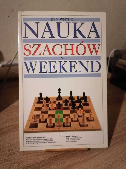 Nauka Szachów w Weekend - Ken Whyd - Szachy nauka gry