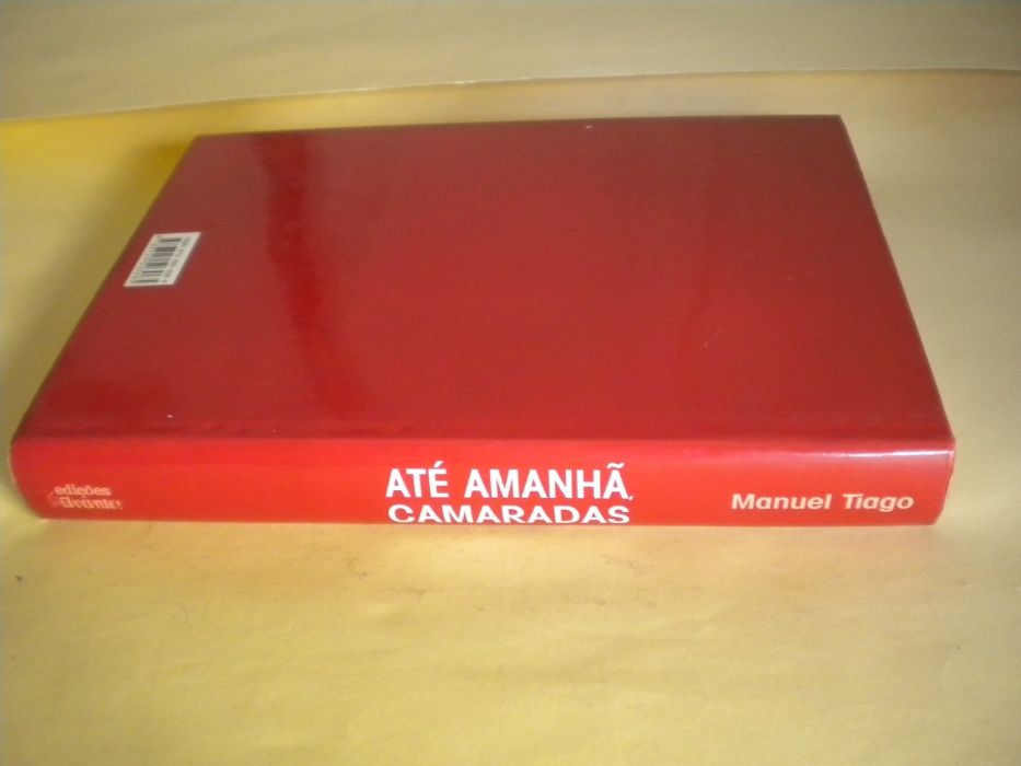 Até Amanhã, Camaradas de Manuel Tiago