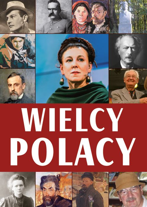 Wielcy Polacy Agnieszka Nożyńska-Demianiuk,Janusz Uhma,Krzysztof Ulanowski