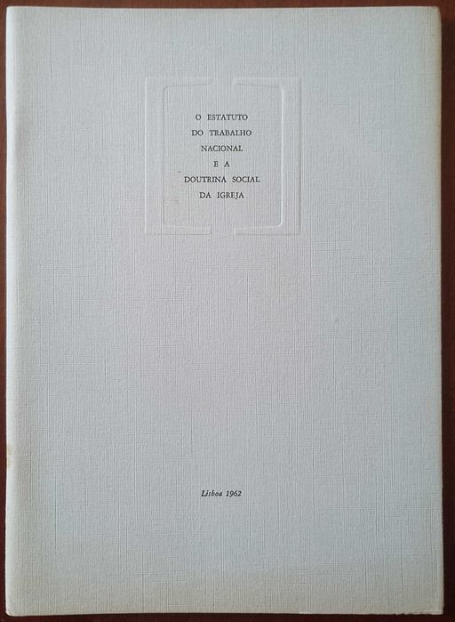 O Estatuto do Trabalho Nacional e a Doutrina Social da Igreja 1962