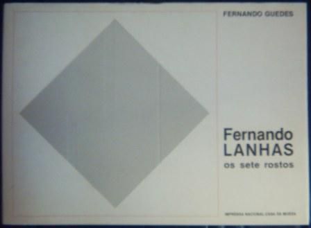 Fernando Lanhas , os sete rostos , de Fernando Geudes