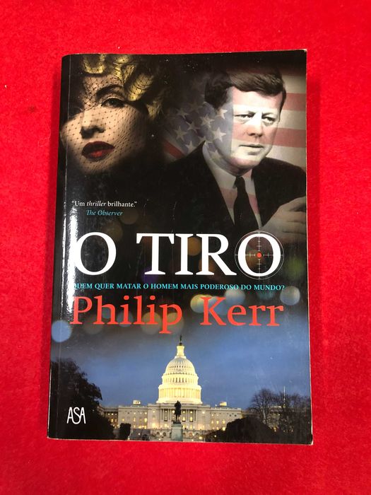 O Tiro -Philip Kerr