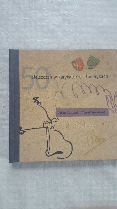 50 Bielszczan w karykaturze i limerykach Tomek Szulakowski O.Kossowski