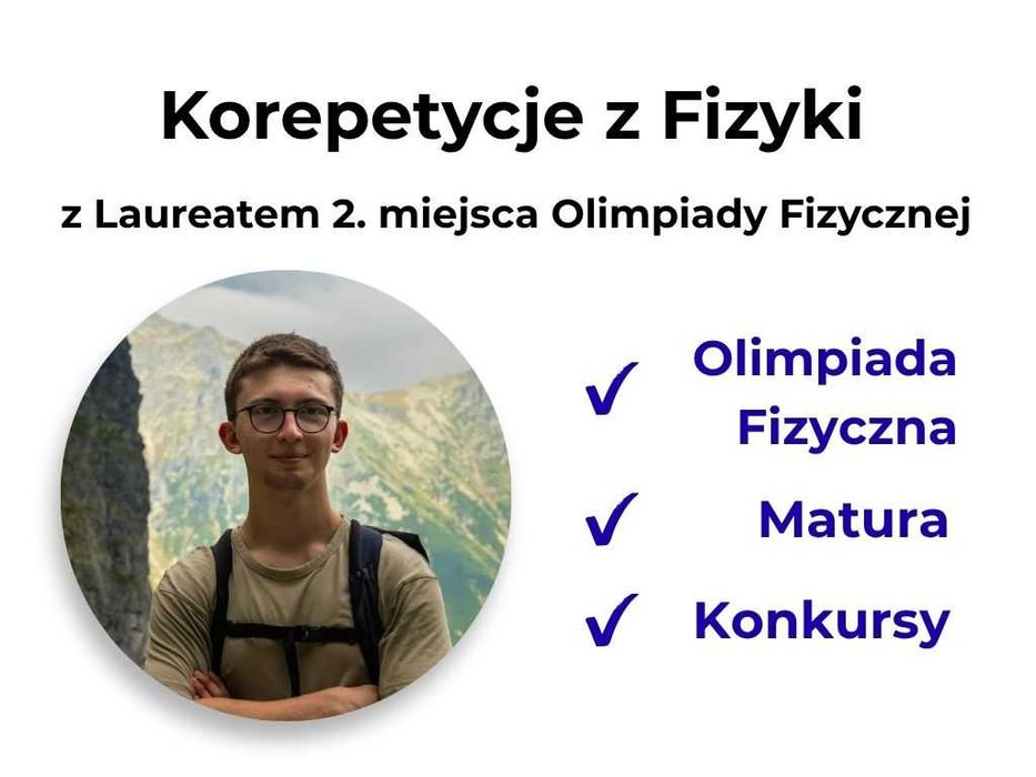 Korepetycje z Fizyki z Laureatem Olimpiady Fizycznej (online)