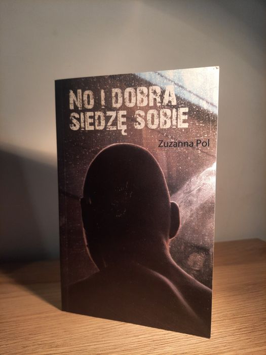 No i dobra siedzę sobie - Zuzanna Pol