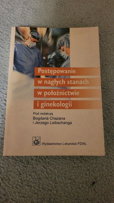 Postępowania w nagłych stanach w położnictwie  I ginekologii