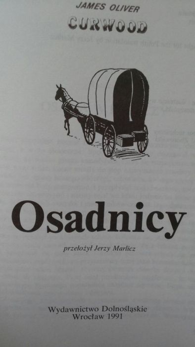 Osadnicy - James Oliver Curwood