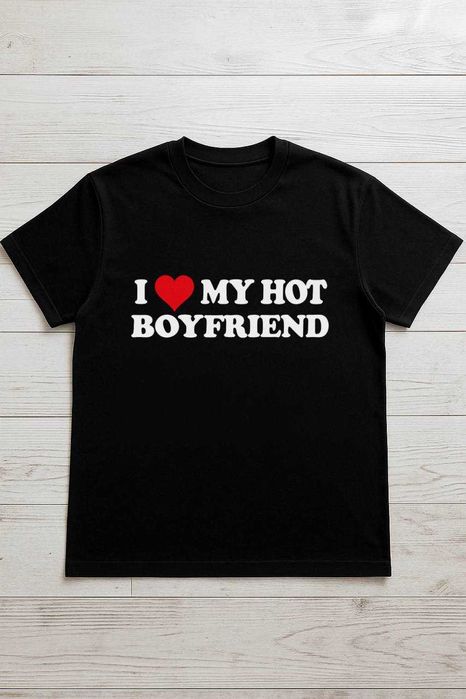 t-shirt i love my hot boyfriend