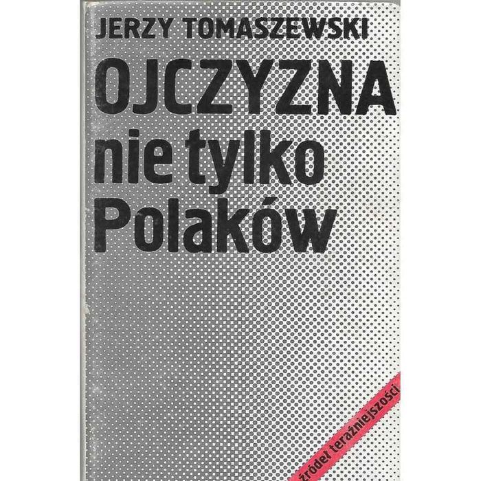 Ojczyzna nie tylko Polaków. Jerzy Tomaszewski