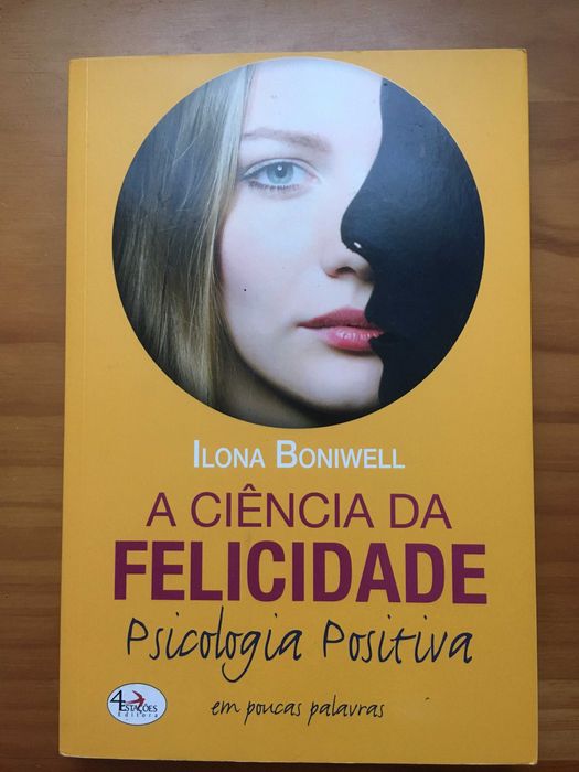 A Ciência da Felicidade - Ilona Bonwell