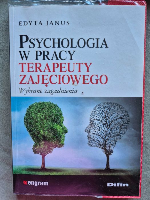 Psychologia w pracy terapeuty zajęciowego, Janus E.