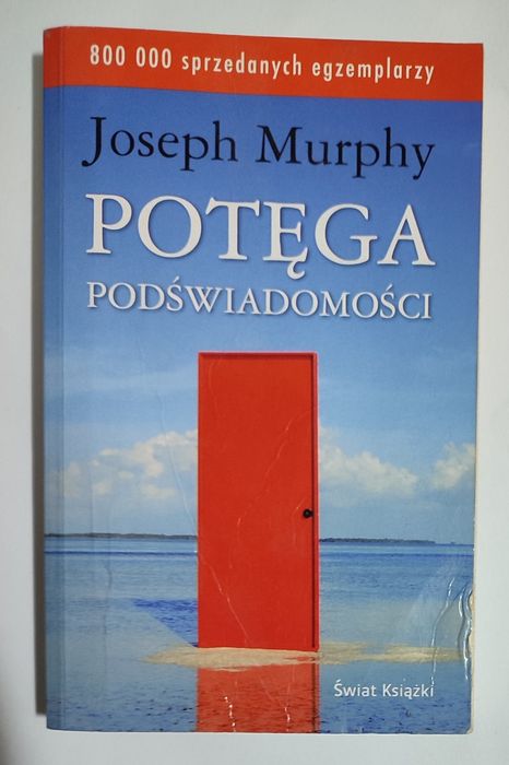 Potęga podświadomości Joseph Murphy
