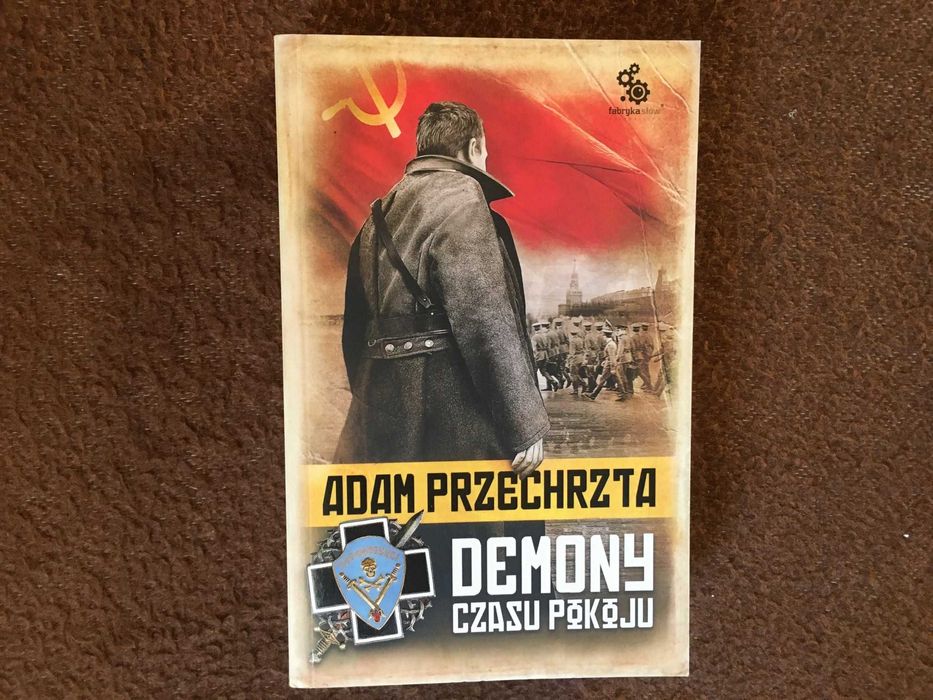 Adam Przechrzta - Demony czasu pokoju - (wydanie I)