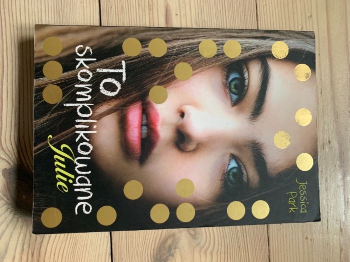 Książka "To skomplikowane Julie" Jessica Park