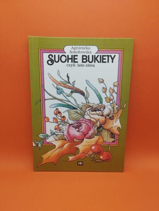 Suche bukiety - Agnieszka Sokołowska