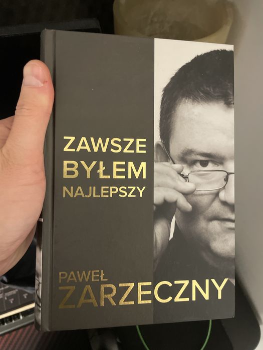 Paweł Zarzeczny . Zawsze bylem najlepszy.
