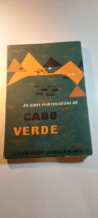 As Ilhas Portuguesas de Cabo Verde - José Osório de Oliveira