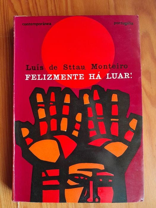 Fortunately There Is Moonlight - Luís de Sttau Monteiro