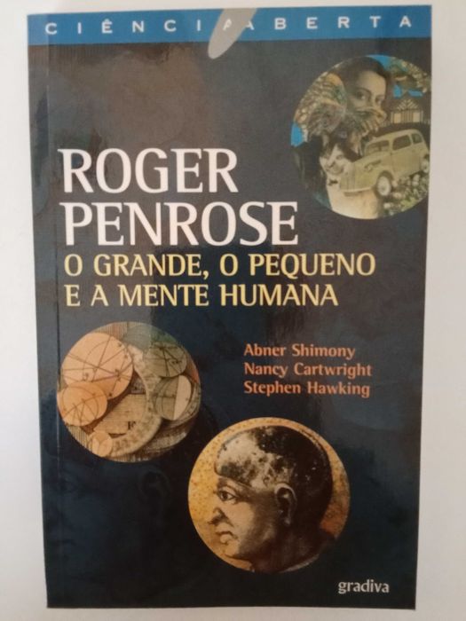 O grande, o pequeno e a mente humana - Roger Penrose
