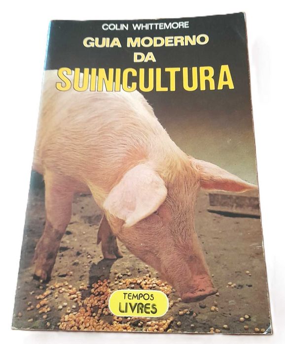 Guia Moderno da Suinicultura, de Colin Whittemore