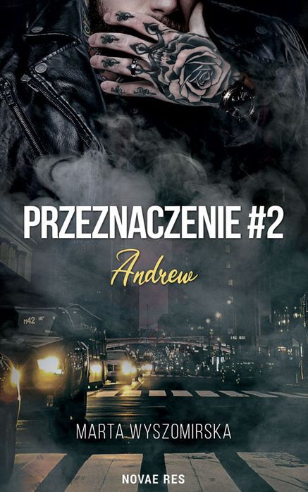 Przeznaczenie. Andrew. Tom 2  Marta Wyszomirska