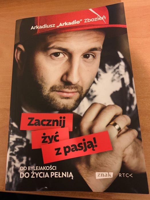 Zacznij żyć z pasją, Arkadiusz Zbozień, znak