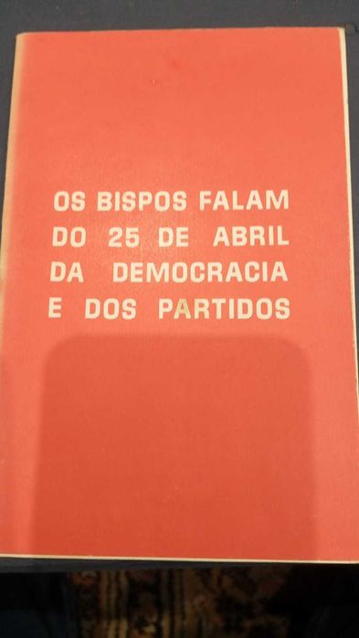 Os Bispos Falam do 25 de Abril, da Democracia e dos Partidos