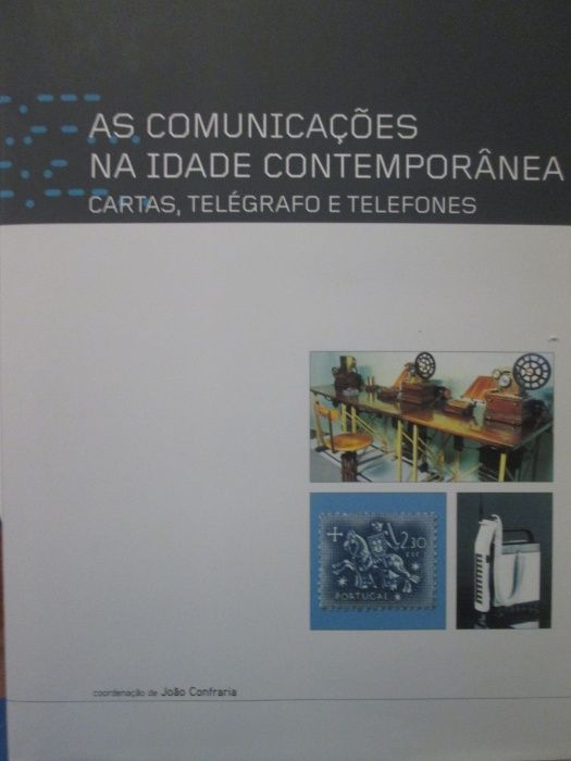 As comunicações na Idade contemporânea- João Confraria