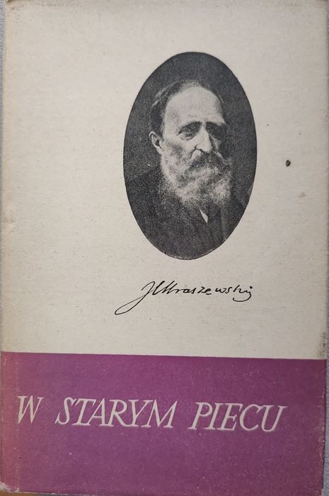 W starym piecu Józef Ignacy Kraszewski
