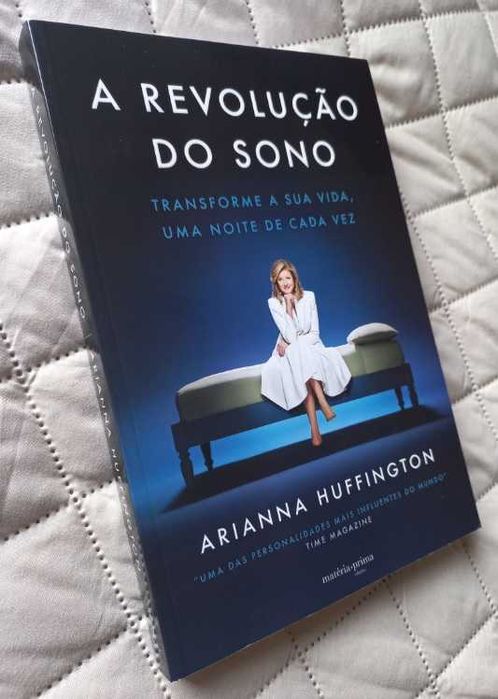 A Revolução do Sono; Durma bem, pela sua saúde - Arianna Huffington