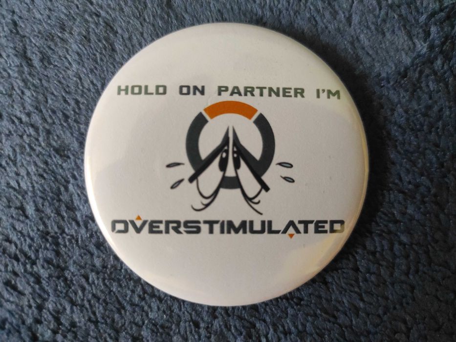 Przypinka Overwatch - overstimulated 58mm