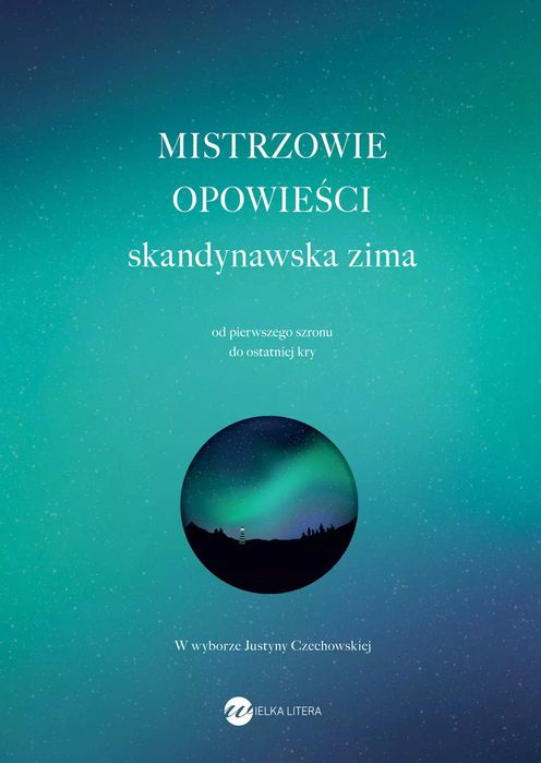 Mistrzowie opowieści. Skandynawska zima. Wielka Litera. Nowy Produkt