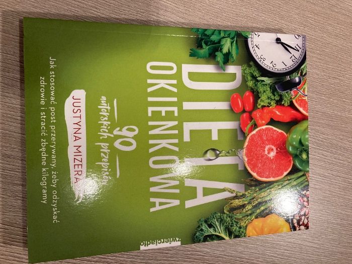 Dieta okienkowa. 90 autorskich przepisów Justyna Mizera