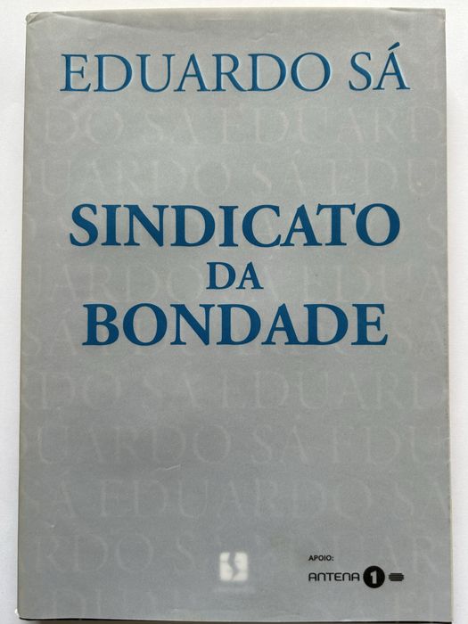 Sindicato Da Bondade - Eduardo Sá
