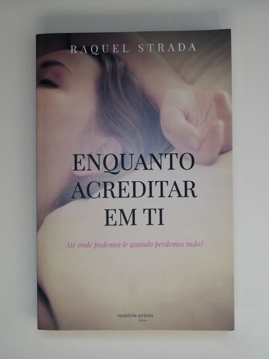 Enquanto Acreditar em Ti - Raquel Strada