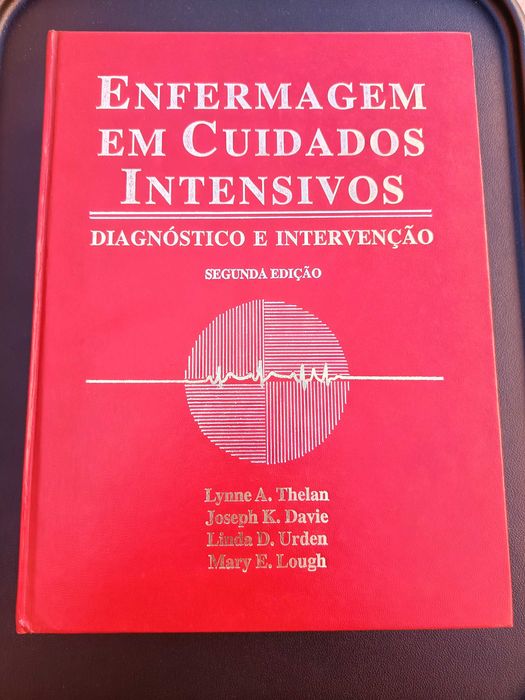 Livro "Enfermagem em Cuidados Intensivos - Diagnóstico e Intervenção", de Lynne A. Thelan