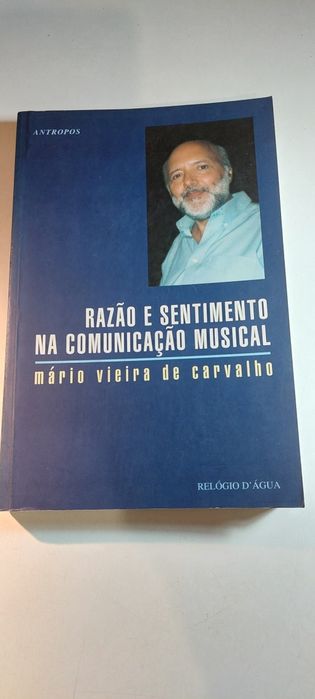 Razão e Sentimento na Comunicação Musical - Mário Vieira de Carvalho
