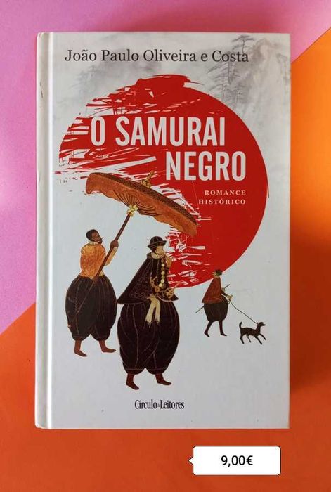 O Samurai Negro / João Paulo Oliveira e Costa - Portes Incluídos