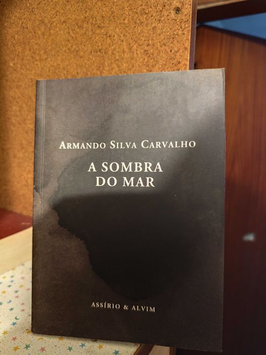 Armando Silva Carvalho - A Sombra do Mar (Poesia)