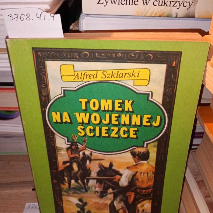 Tomek na wojennej ścieżce. Alfred Szklarski