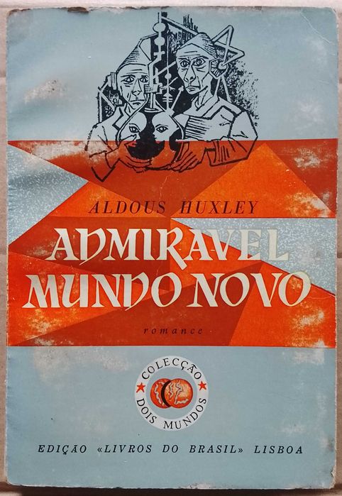 Aldous Huxley - Admirável Mundo Novo