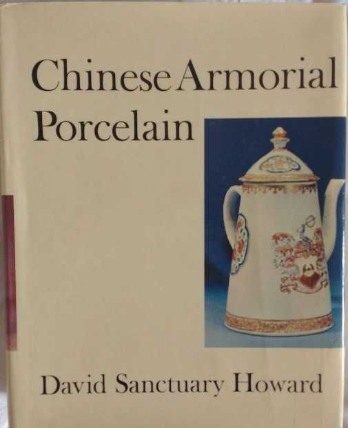 Book "Chinese armorial porcelain" by David Sanctuary Howard. Rare.